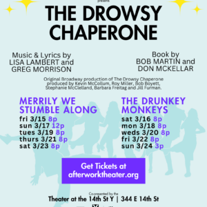 The Drowsy Chaperone – The Drunkey Monkeys
